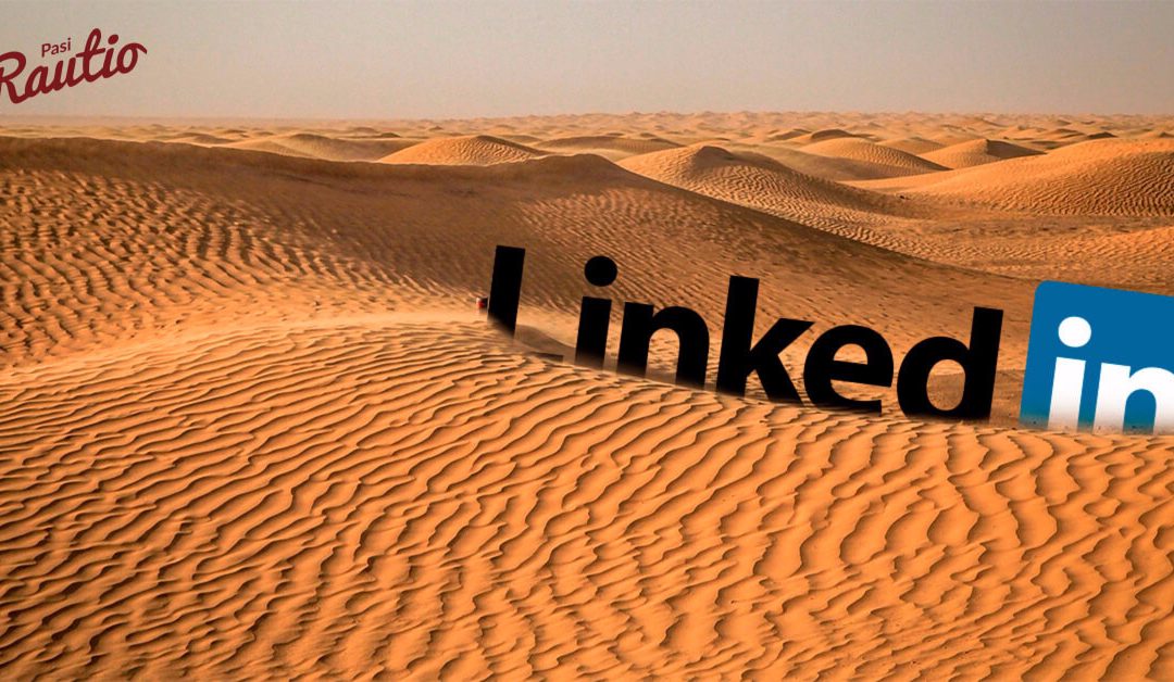 LinkedIn – siellä ei tapahdu yhtään mitään